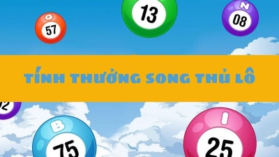 Song thủ lô - Giải mã bí mật số đẹp chiến thắng khủng